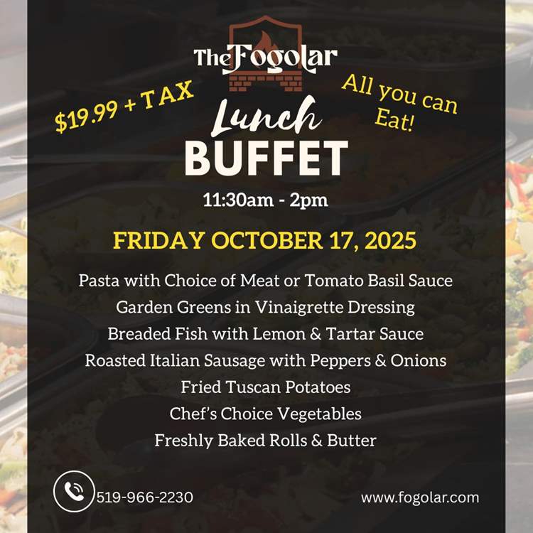 Fogolar Furlan Friday, October 17, 2025 Lunch Buffet Menu