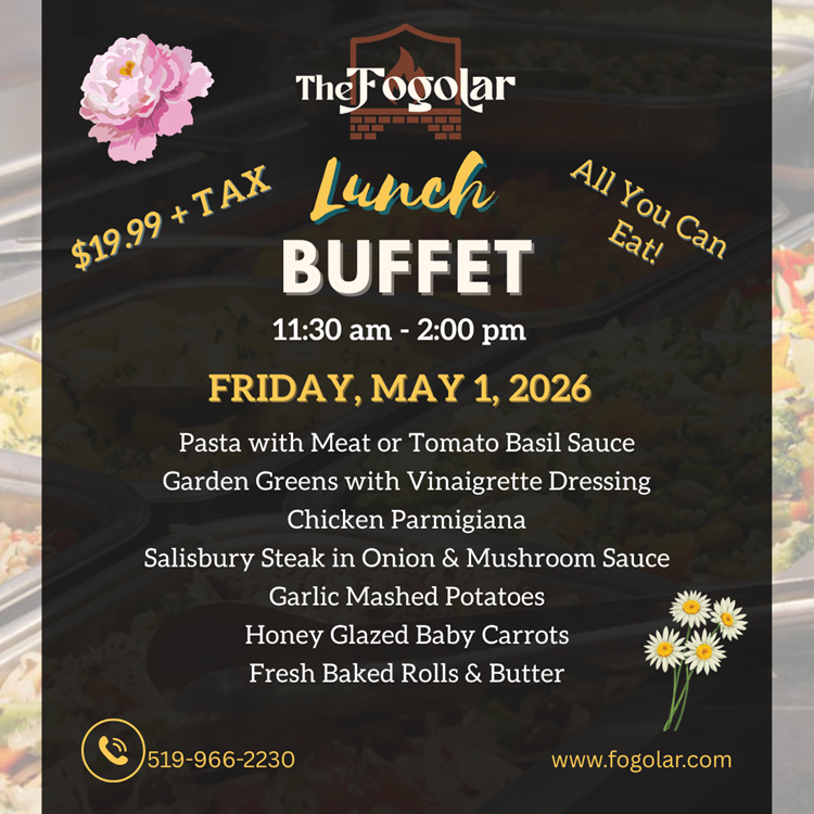 Fogolar Furlan Friday, May 1, 2026 Lunch Buffet Menu