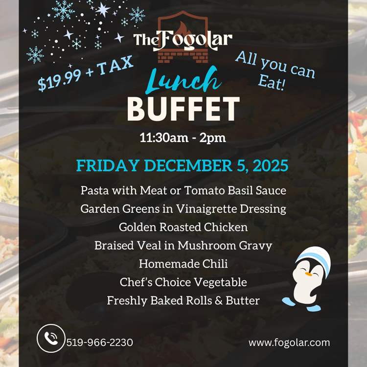 Fogolar Furlan Friday, December 5, 2025 Buffet Lunch Menu