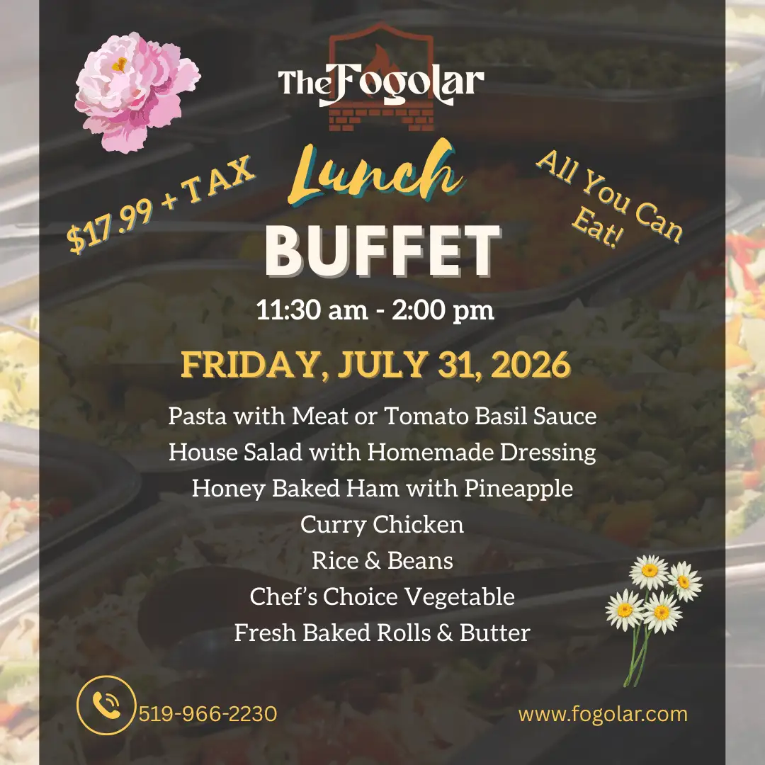 Fogolar Furlan Friday, July 31, 2026 Lunch Buffet Menu