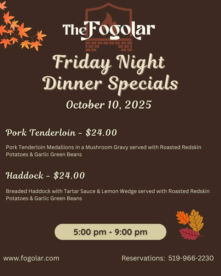 Fogolar Furlan Friday, October 10, 2025 Dinner Specials