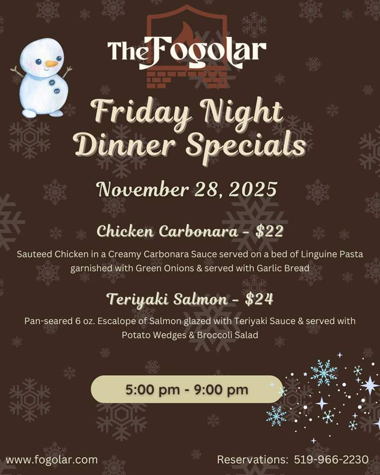Fogolar Furlan Friday, November 28, 2025 Dinner Specials