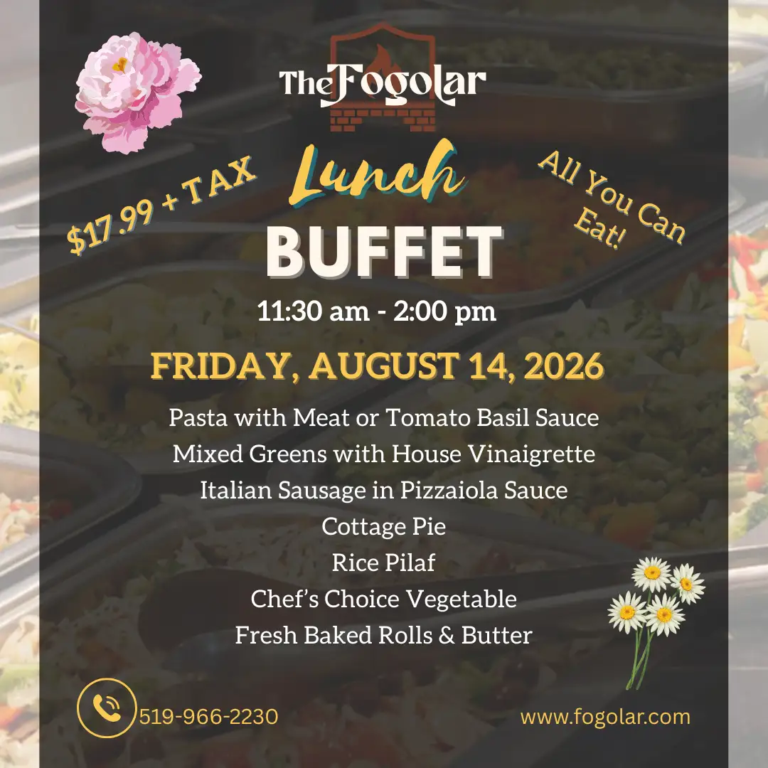 Fogolar Furlan Friday, August 14, 2026 Lunch Buffet Menu